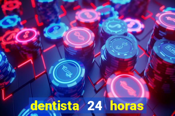 dentista 24 horas em betim